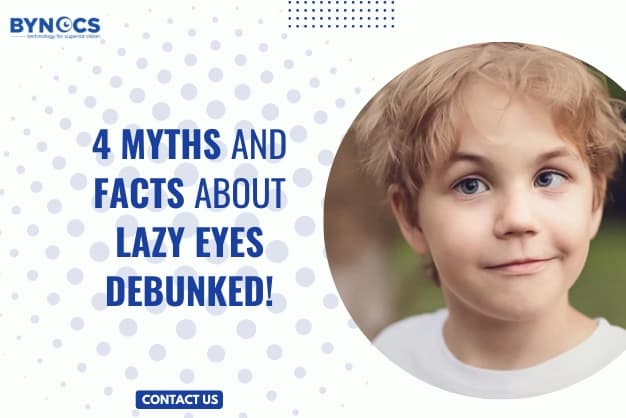 4 Myths and Facts About Lazy Eyes – Debunked!